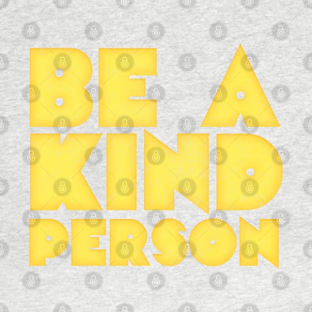 Be A Kind Person /\/\/ Retro Typography Design by DankFutura